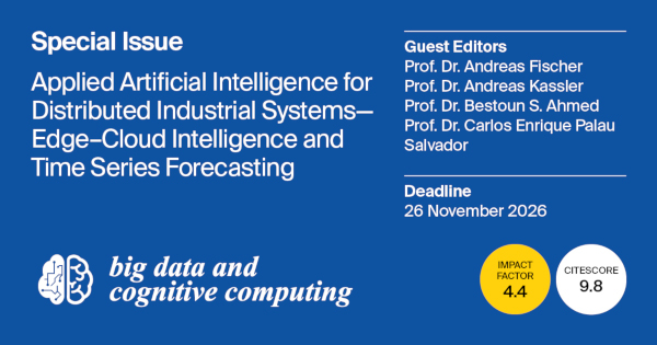 Special Issue on Applied Artificial Intelligence for Distributed Industrial Systems—Edge–Cloud Intelligence and Time Series Forecasting
